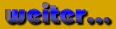 hier geht's weiter